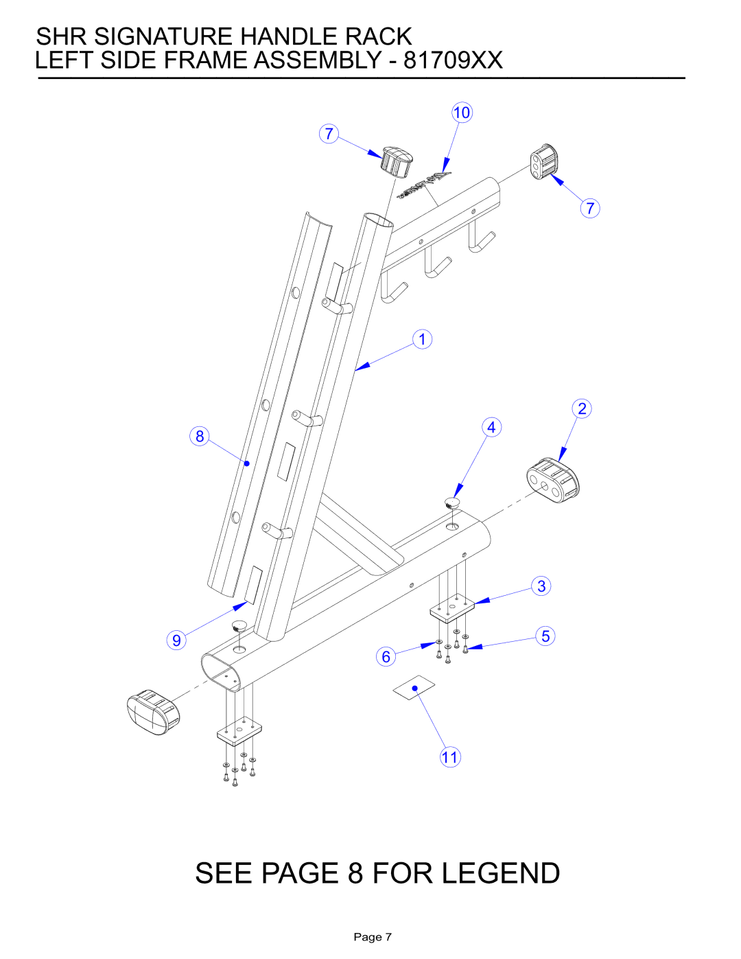 Life Fitness manual See page 8 for Legend, SHR Signature Handle Rack Left Side Frame Assembly 