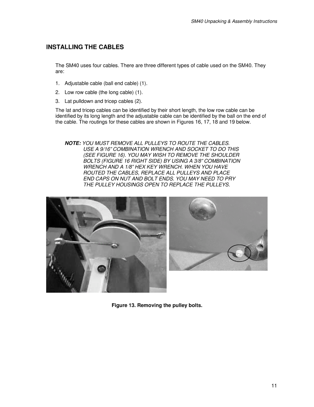 Life Fitness SM40 manual Installing the Cables, Removing the pulley bolts 