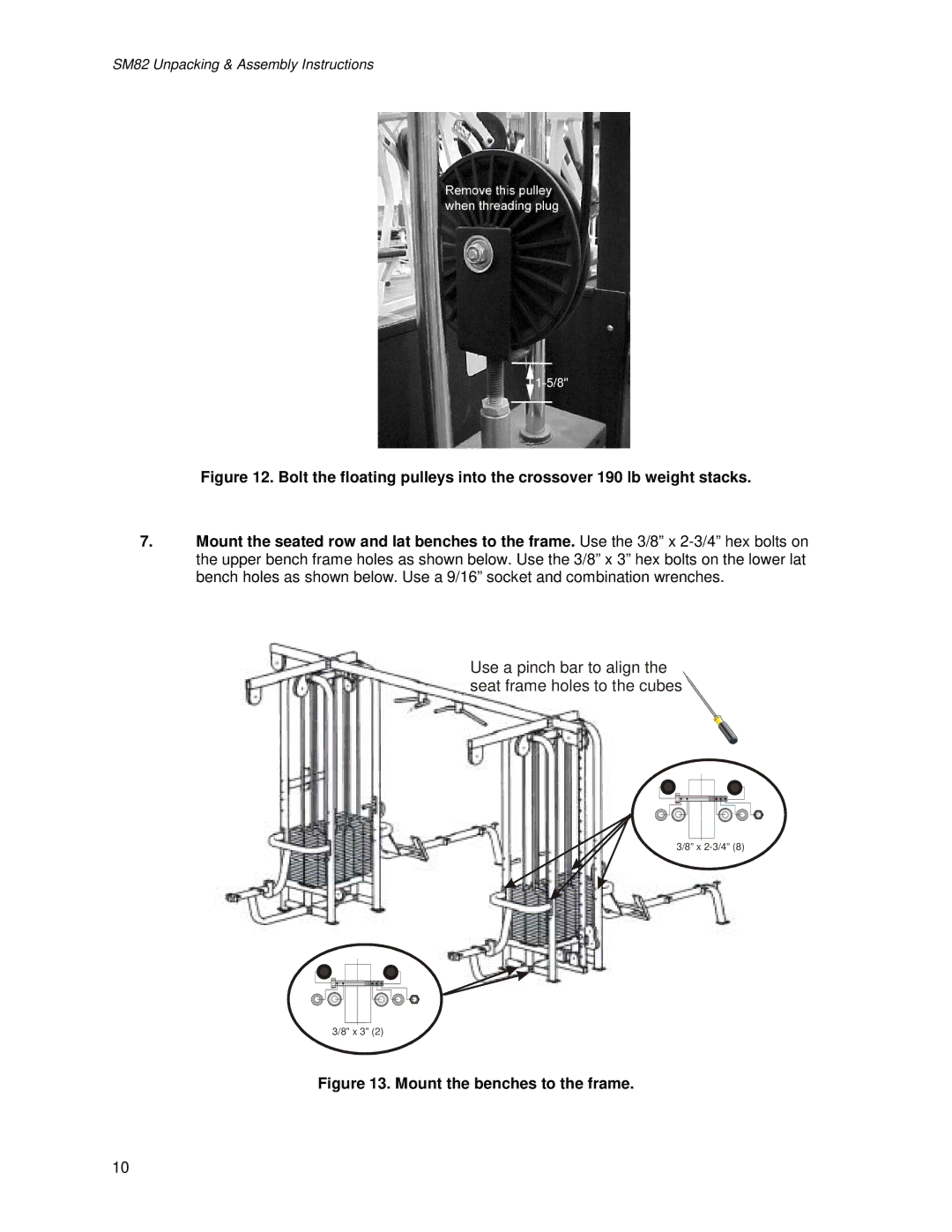 Life Fitness SM82 manual Use a pinch bar to align the seat frame holes to the cubes 