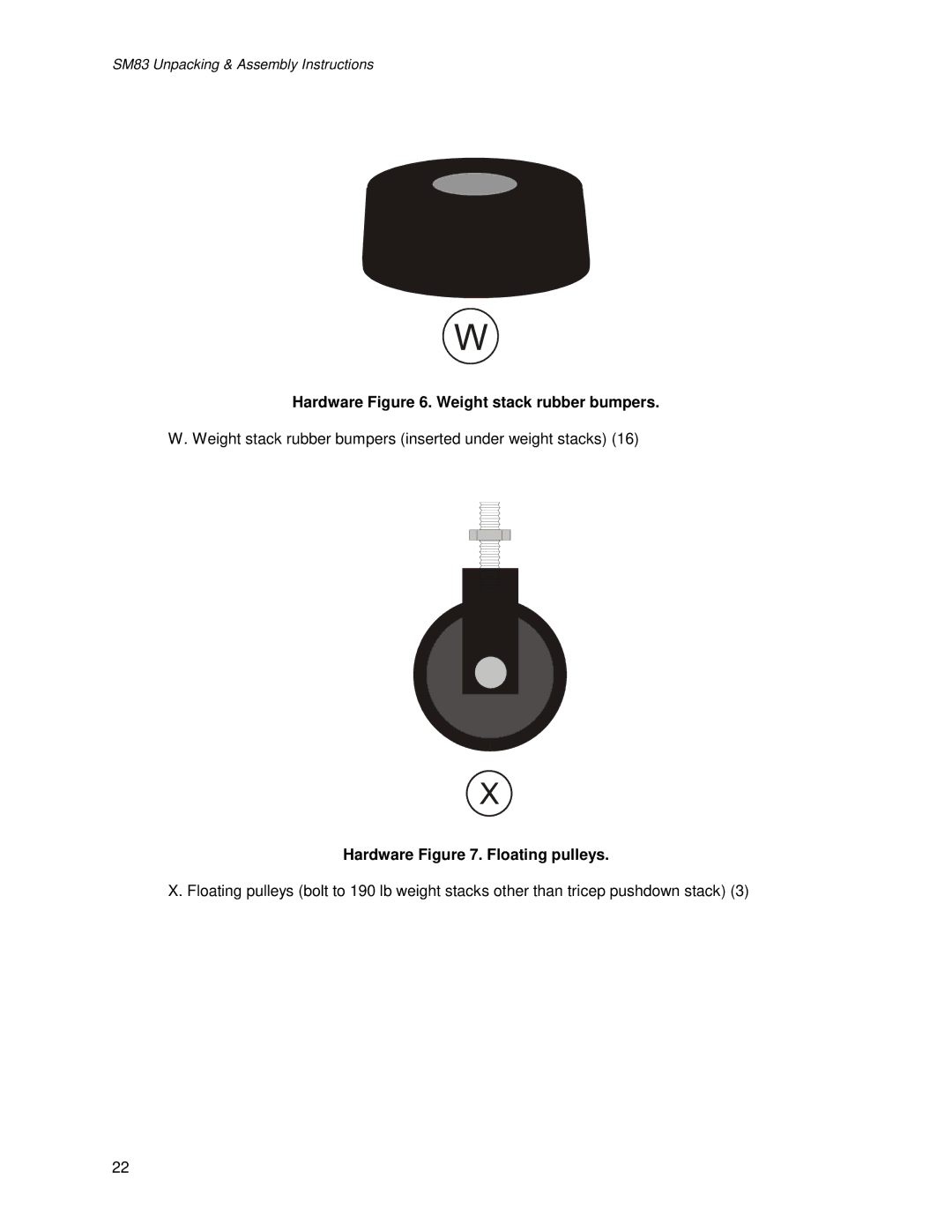 Life Fitness SM83 manual Hardware . Weight stack rubber bumpers, Hardware . Floating pulleys 