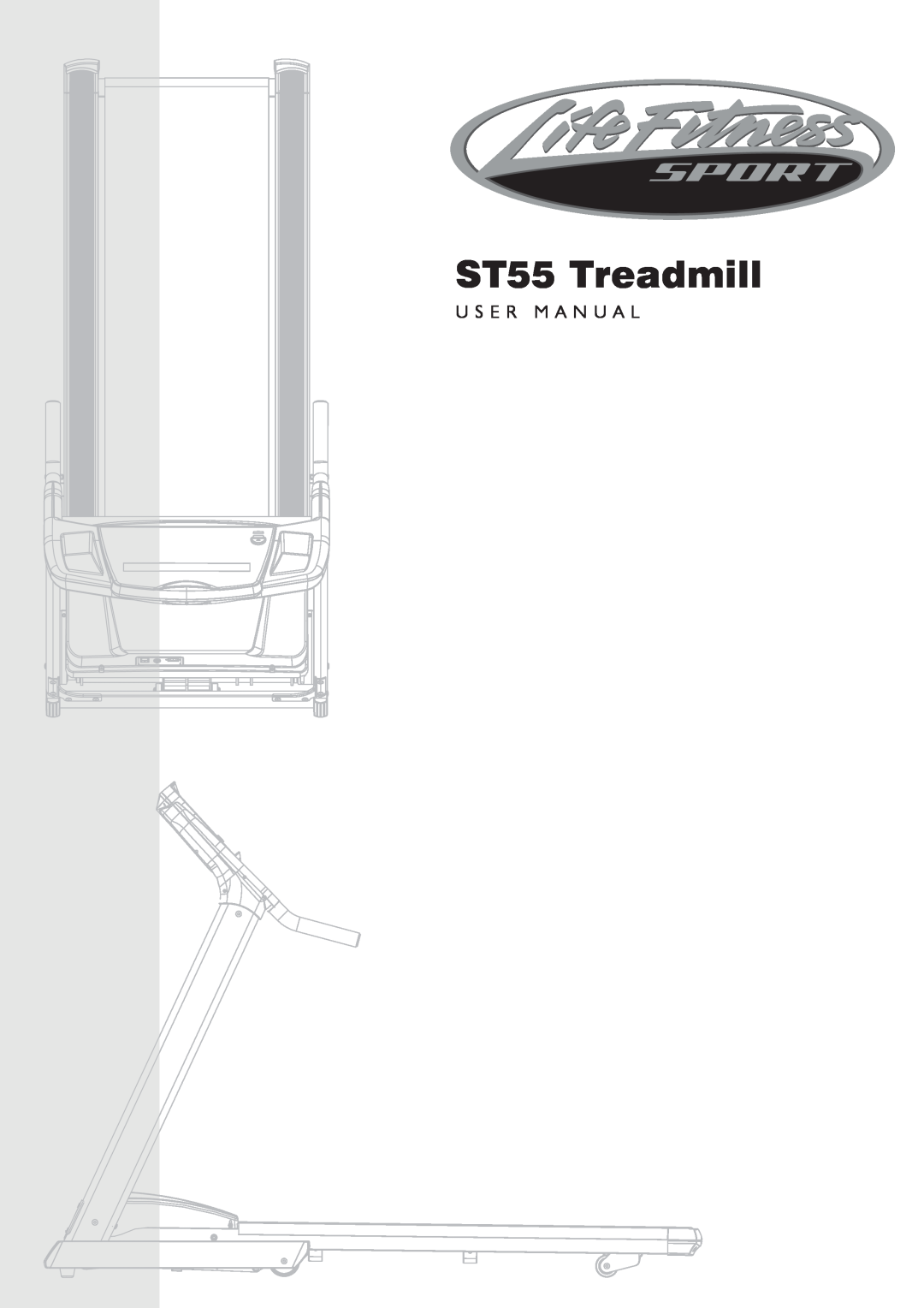Life Fitness ST35 user manual ST55 Treadmill, U S E R M A N U A L 