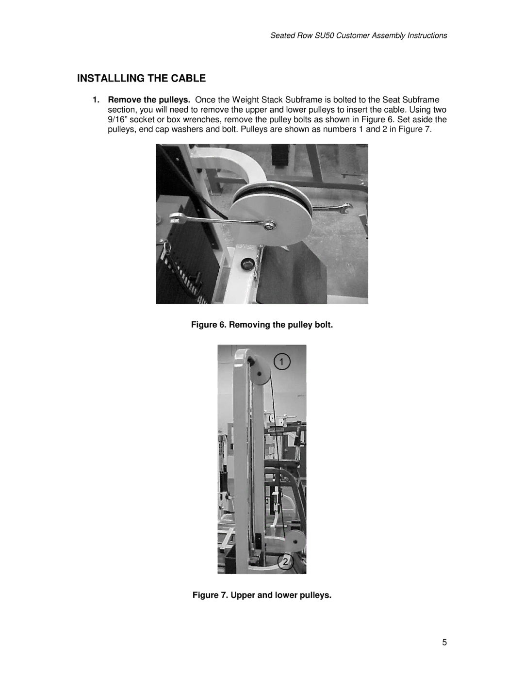 Life Fitness SU50 manual Installling the Cable, Removing the pulley bolt 