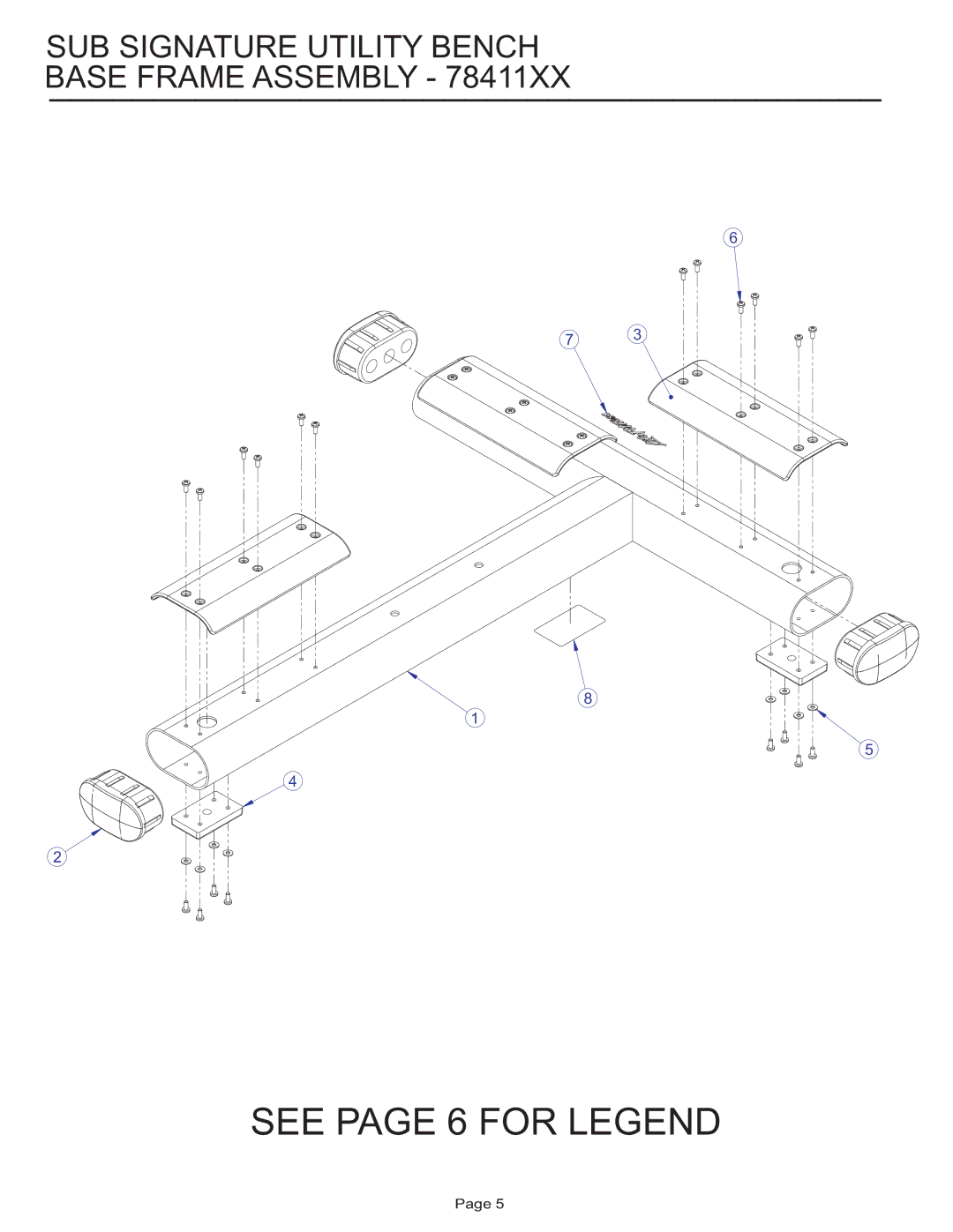 Life Fitness manual See page 6 for Legend, SUB Signature Utility Bench Base Frame Assembly 