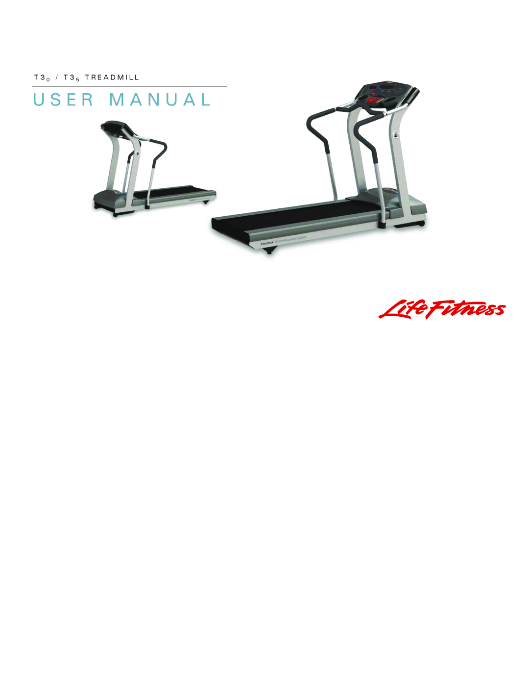 Life Fitness T30/T35 user manual E R M a N U a L 