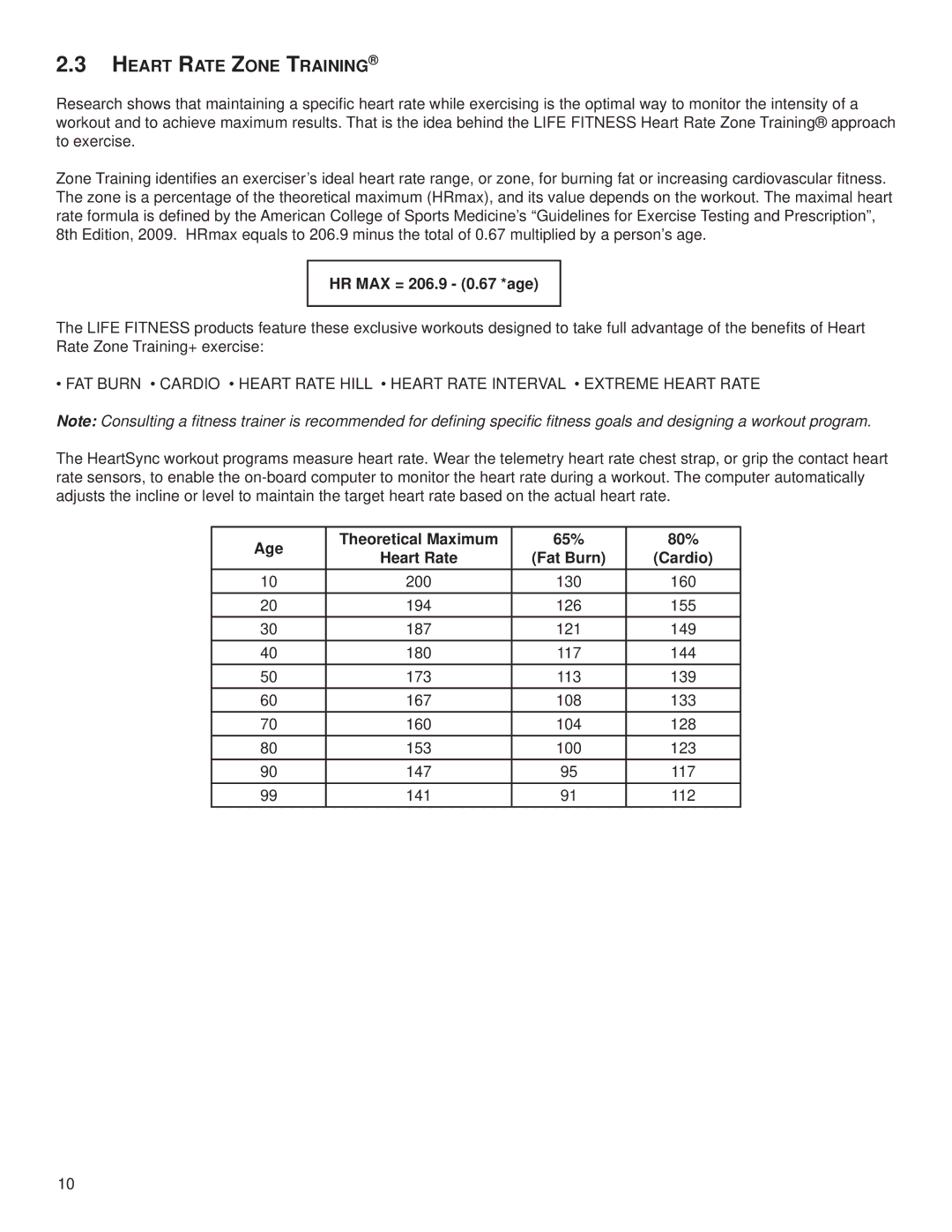 Life Fitness M051-00K59-0014, T5 owner manual Heart Rate Zone Training, HR MAX = 206.9 0.67 *age 