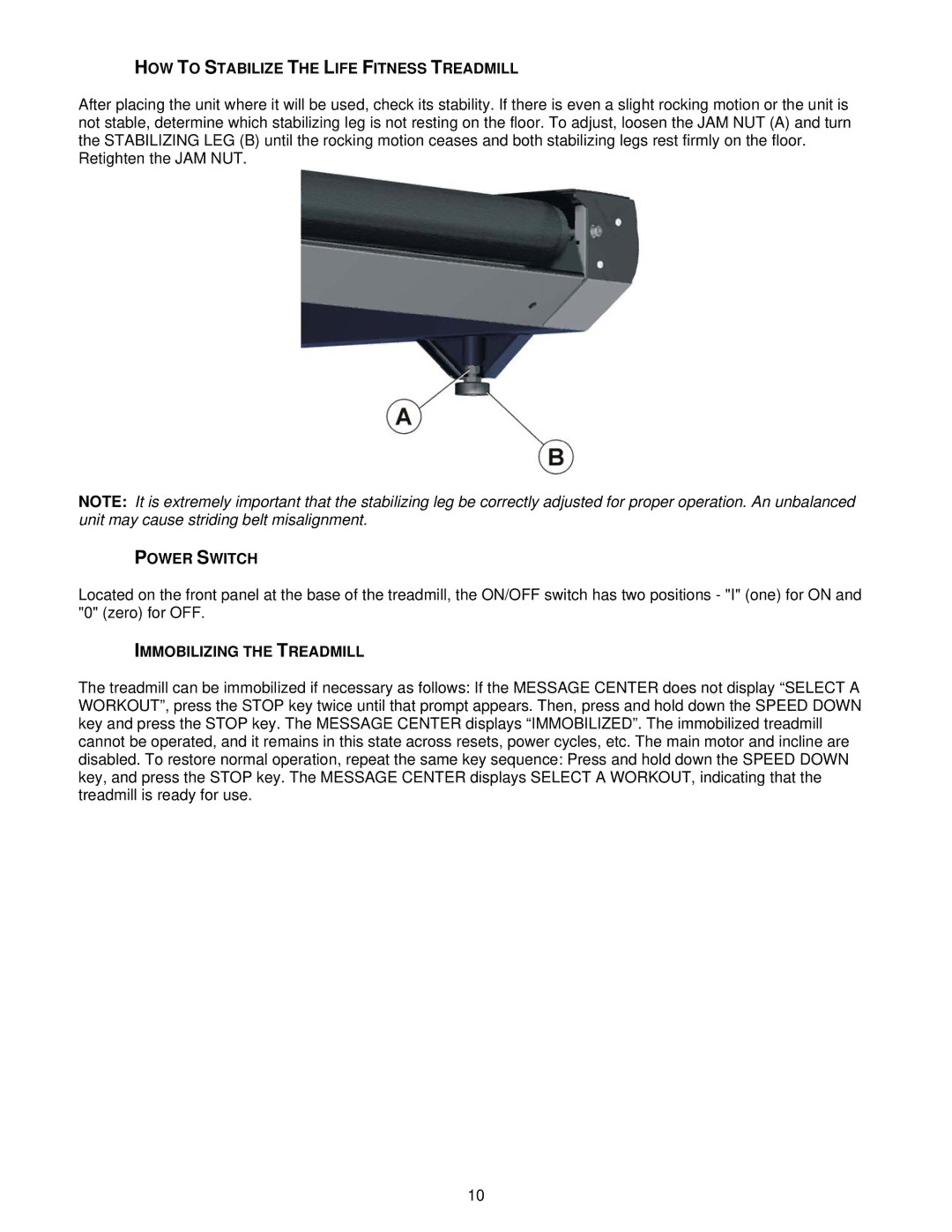 Life Fitness T3i, T5iw HOW to Stabilize the Life Fitness Treadmill, Power Switch, Immobilizing the Treadmill 