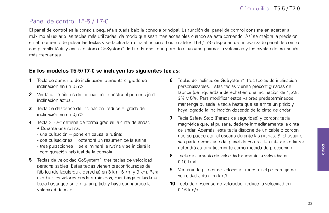 Life Fitness T5-5 y manual Panel de control T5-5 / T7-0, En los modelos T5-5/T7-0 se incluyen las siguientes teclas 