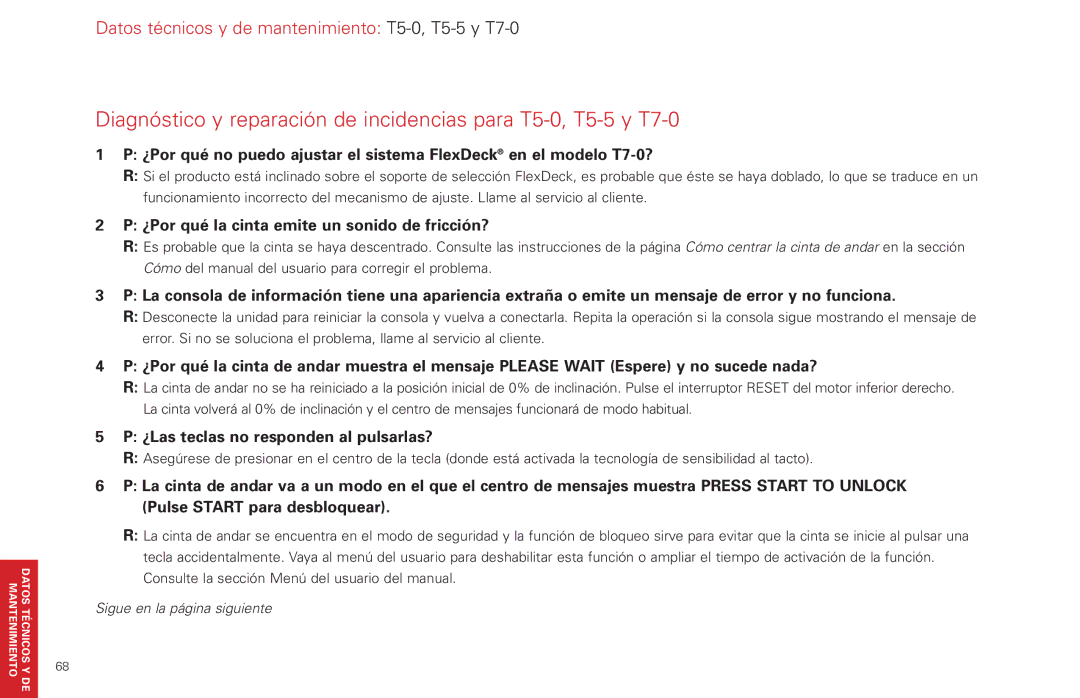 Life Fitness T7-0.T Series, T5-5 y manual ¿Por qué la cinta emite un sonido de fricción? 