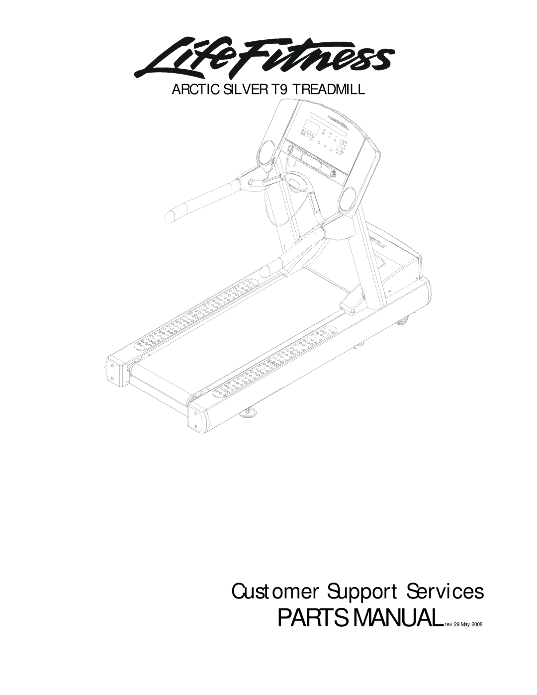 Life Fitness T9 manual Customer Support Services 