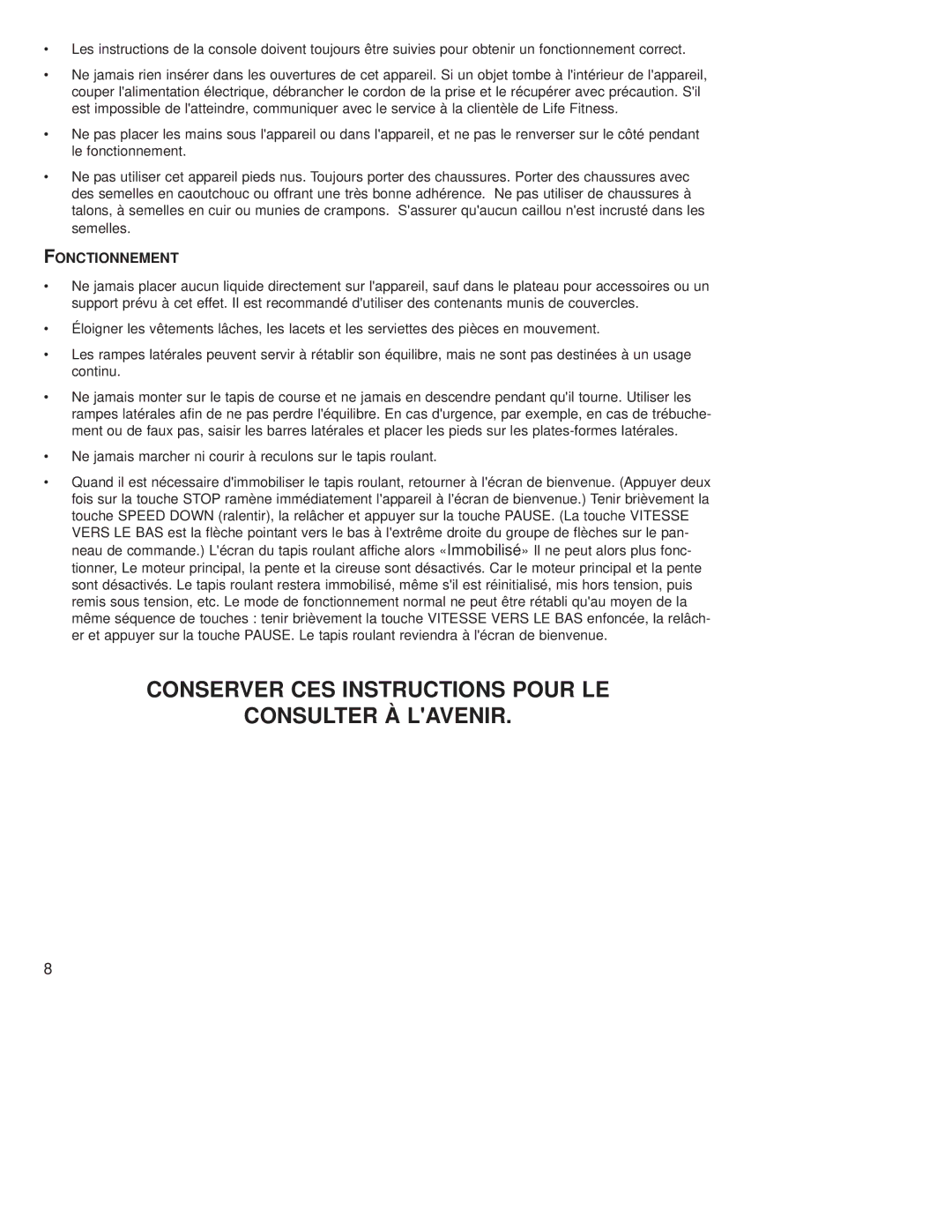 Life Fitness T9E operation manual Fonctionnement, Ne jamais marcher ni courir à reculons sur le tapis roulant 