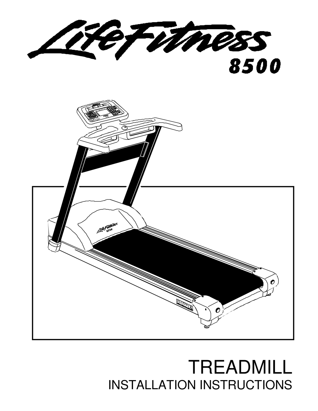 Life Fitness tr 8500 installation instructions Treadmill 