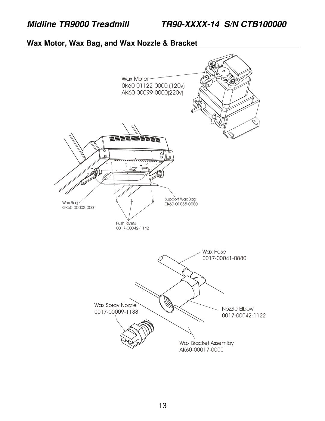 Life Fitness TR90, TRT9i Wax Motor, Wax Bag, and Wax Nozzle & Bracket, Wax Motor 0K60-01122-0000 120v AK60-00099-0000220v 