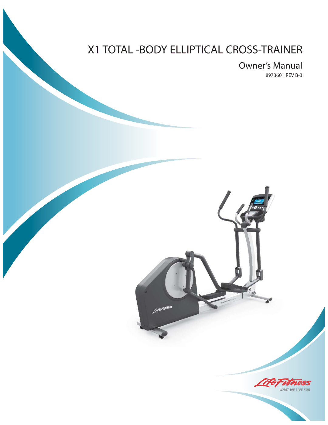 Life Fitness 8973601 owner manual X1 Total -BODY Elliptical CROSS-TRAINER 