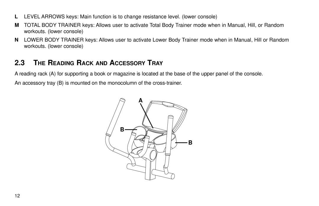 Life Fitness X3 5 user manual The Reading Rack And Accessory Tray, A B B 