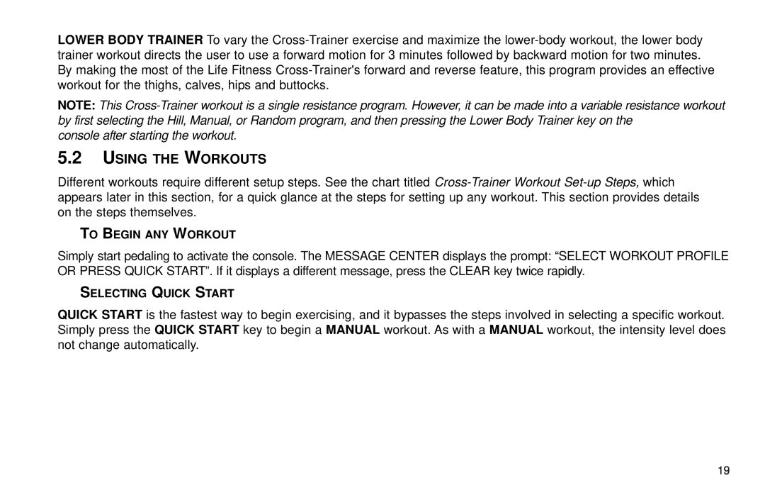 Life Fitness X3 5 Using The Workouts, console after starting the workout, To Begin Any Workout, Selecting Quick Start 