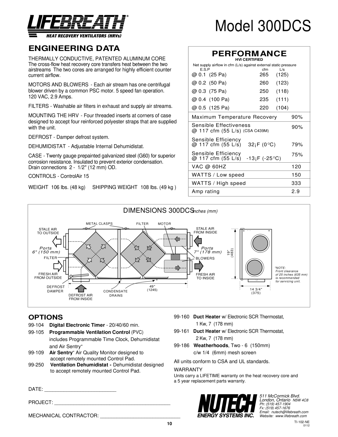 Lifebreath 155MAX, 200MAX, 95MAX, MAXTOP, 195DCS, 200ERVD Model 300DCS, Thermally CONDUCTIVE, Patented Aluminum Core 