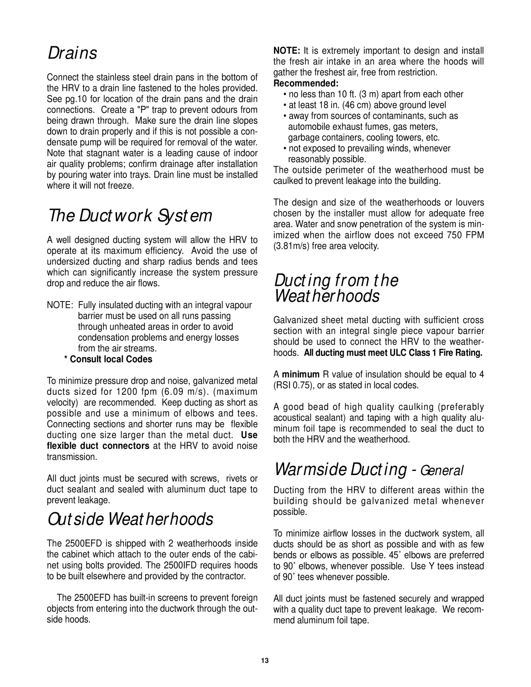 Lifebreath 2500IFD Drains, Ductwork System, Outside Weatherhoods, Ducting from Weatherhoods, Warmside Ducting General 