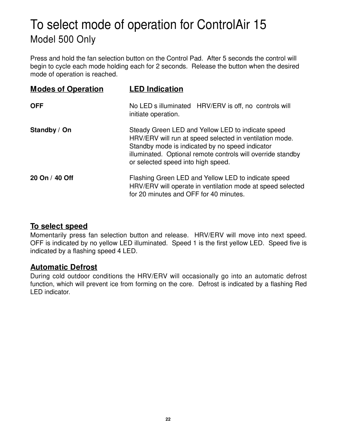 Lifebreath 500ERV, 850FD/DD, 1200ERV, 1200FD/DD, 700FD/DD, 700ERV To select mode of operation for ControlAir, Model 500 Only 