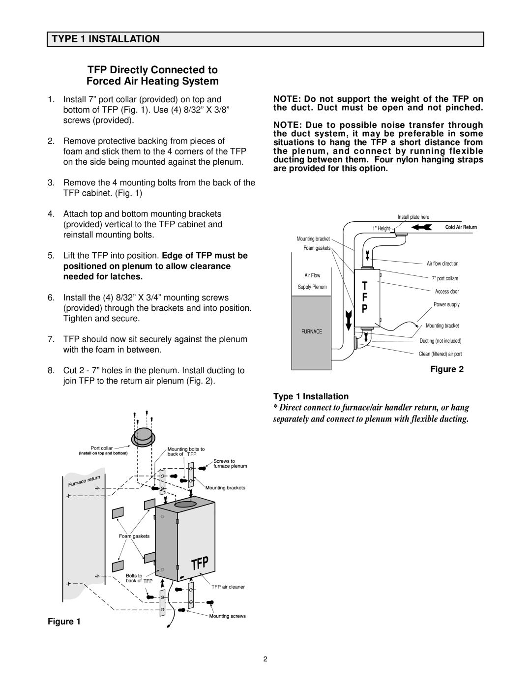 Lifebreath TFP3000HEPA TFP Directly Connected to Forced Air Heating System, Positioned on plenum to allow clearance 