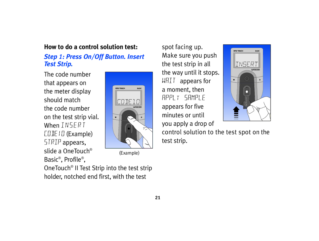 Lifescan Basic Blood Glucose Monitoring System How to do a control solution test, Press On/Off Button. Insert Test Strip 