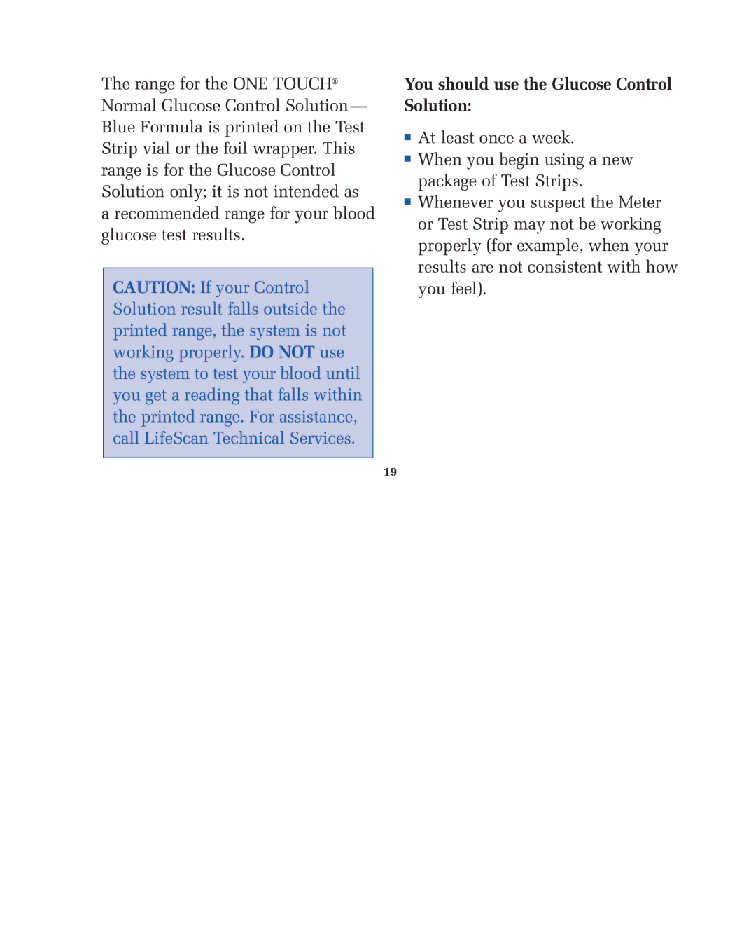 Lifescan blood glucose monitoring system manual You should use the Glucose Control Solution 