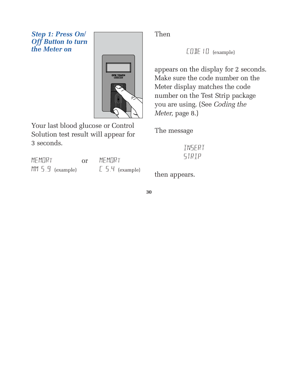 Lifescan blood glucose monitoring system manual Press On/ Off Button to turn the Meter on 