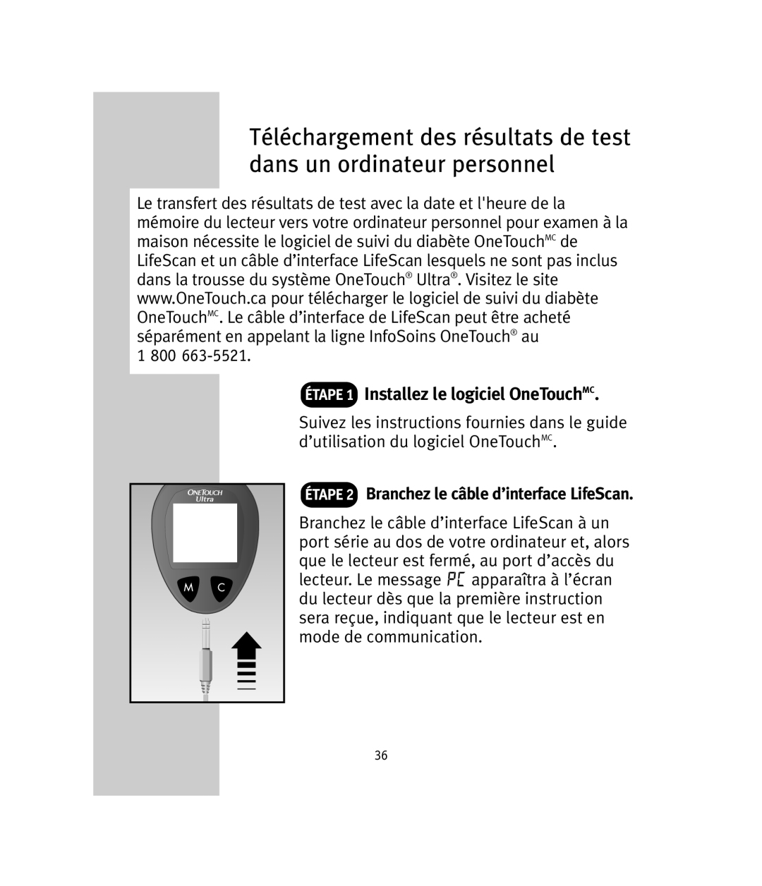 Lifescan OneTouch Ultra manual Étape 1 Installez le logiciel OneTouchMC, Étape 2 Branchez le câble d’interface LifeScan 