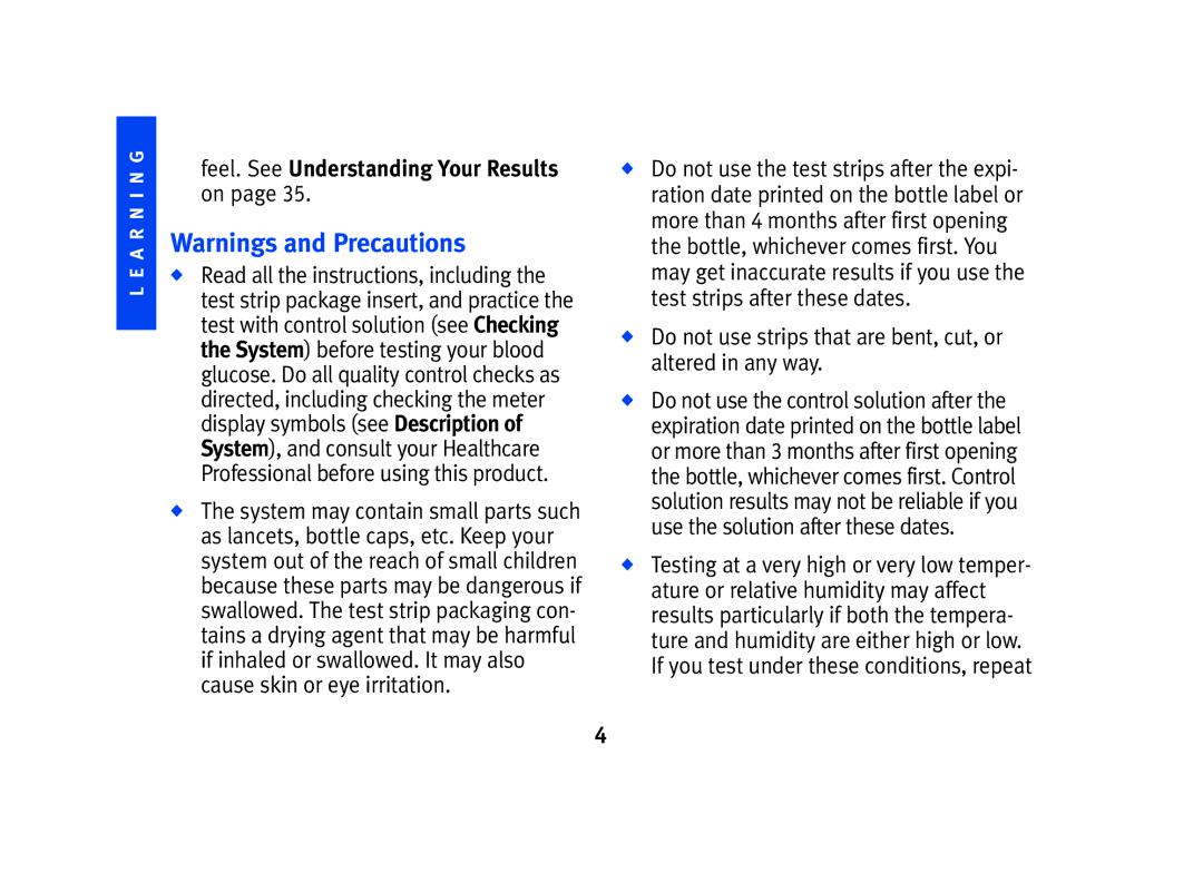 Lifescan SPD2410BD Feel. See Understanding Your Results on, Do not use strips that are bent, cut, or altered in any way 