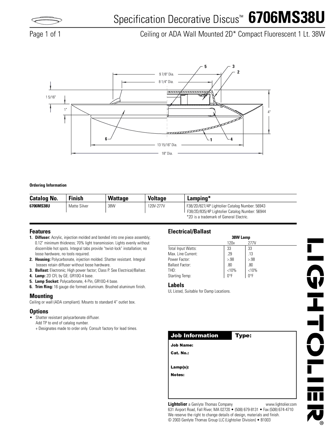 Lightolier manual Specification Decorative Discus 6706MS38U, Ceiling or ADA Wall Mounted 2D* Compact Fluorescent 1 Lt W 