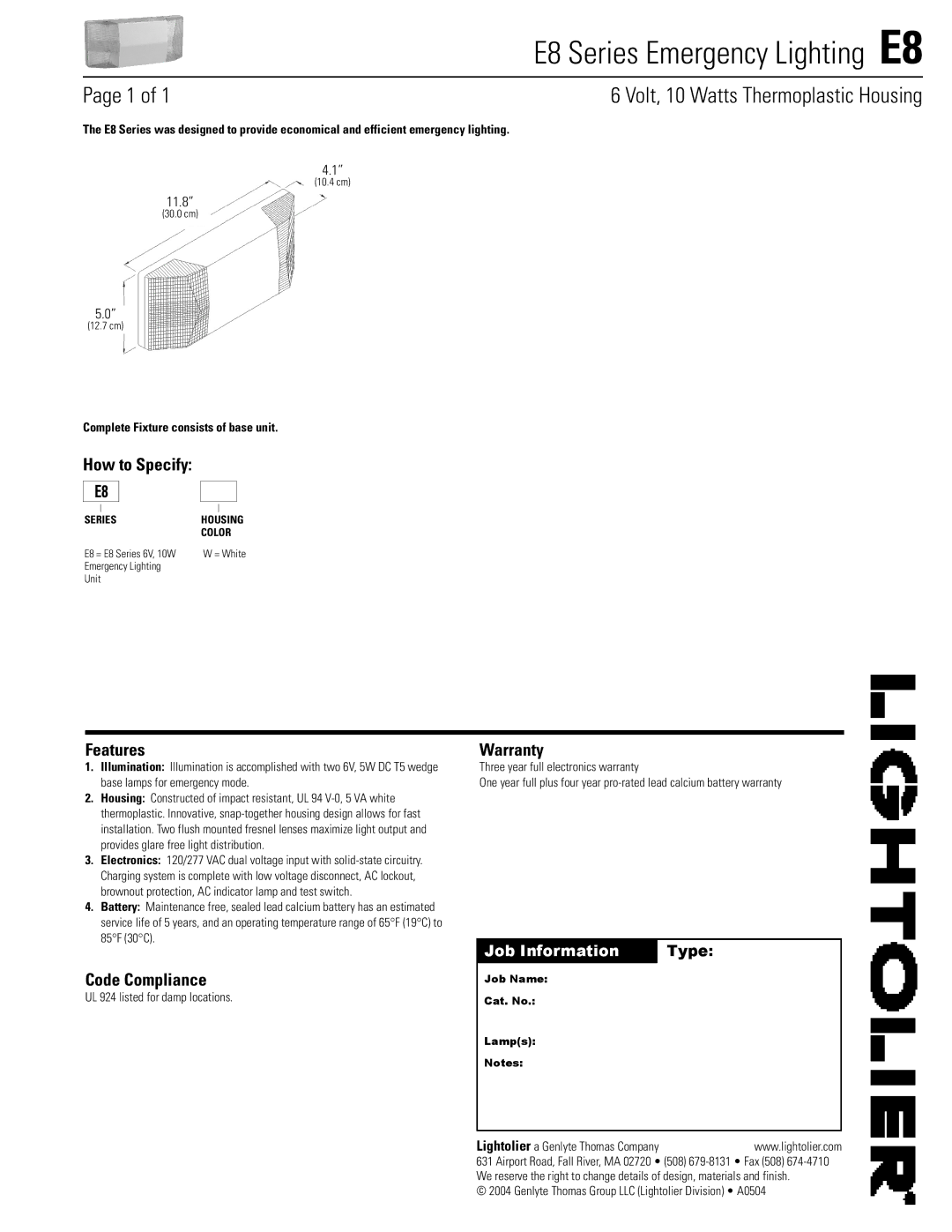 Lightolier warranty E8 Series Emergency Lighting E8, Volt, 10 Watts Thermoplastic Housing, How to Specify 