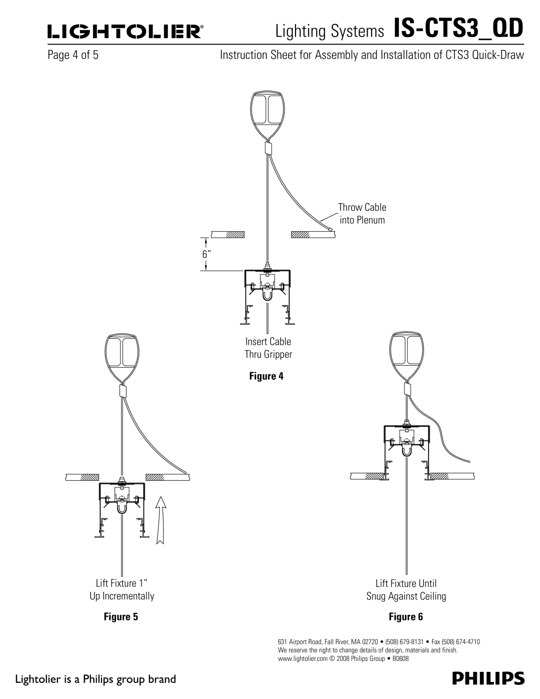 Lightolier IS-CTS3_QD Insert Cable Thru Gripper, Throw Cable into Plenum, Lift Fixture Lift Fixture Until Up Incrementally 