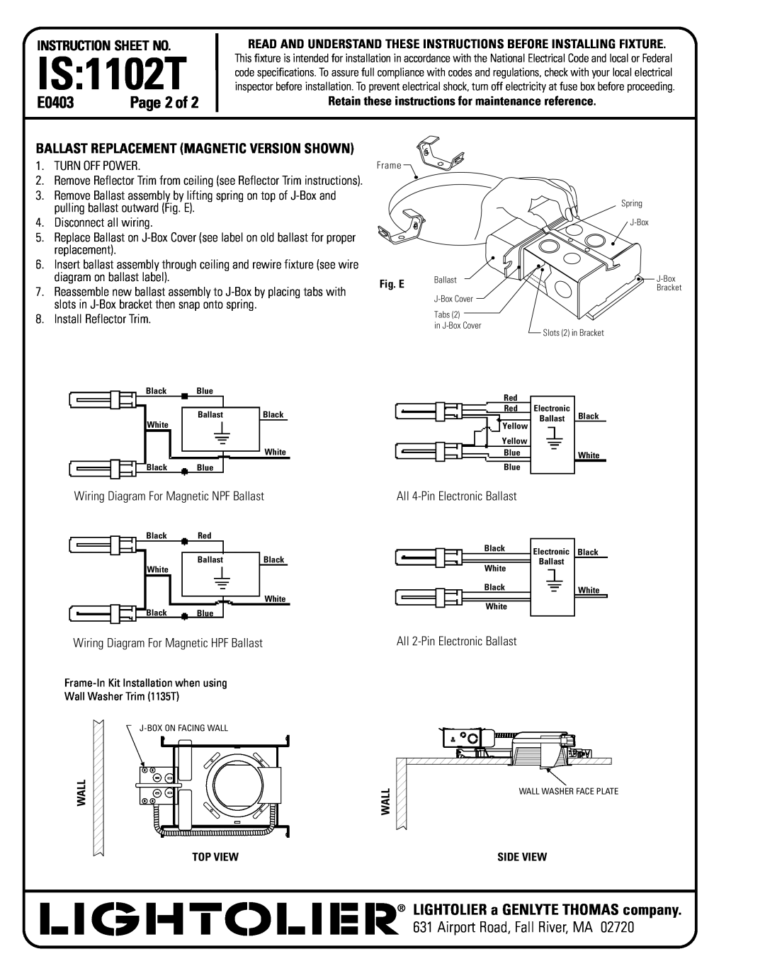 Lightolier IS:1102T instruction sheet Ballast Replacement Magnetic Version Shown, IS 1102T, E0403, Instruction Sheet No 