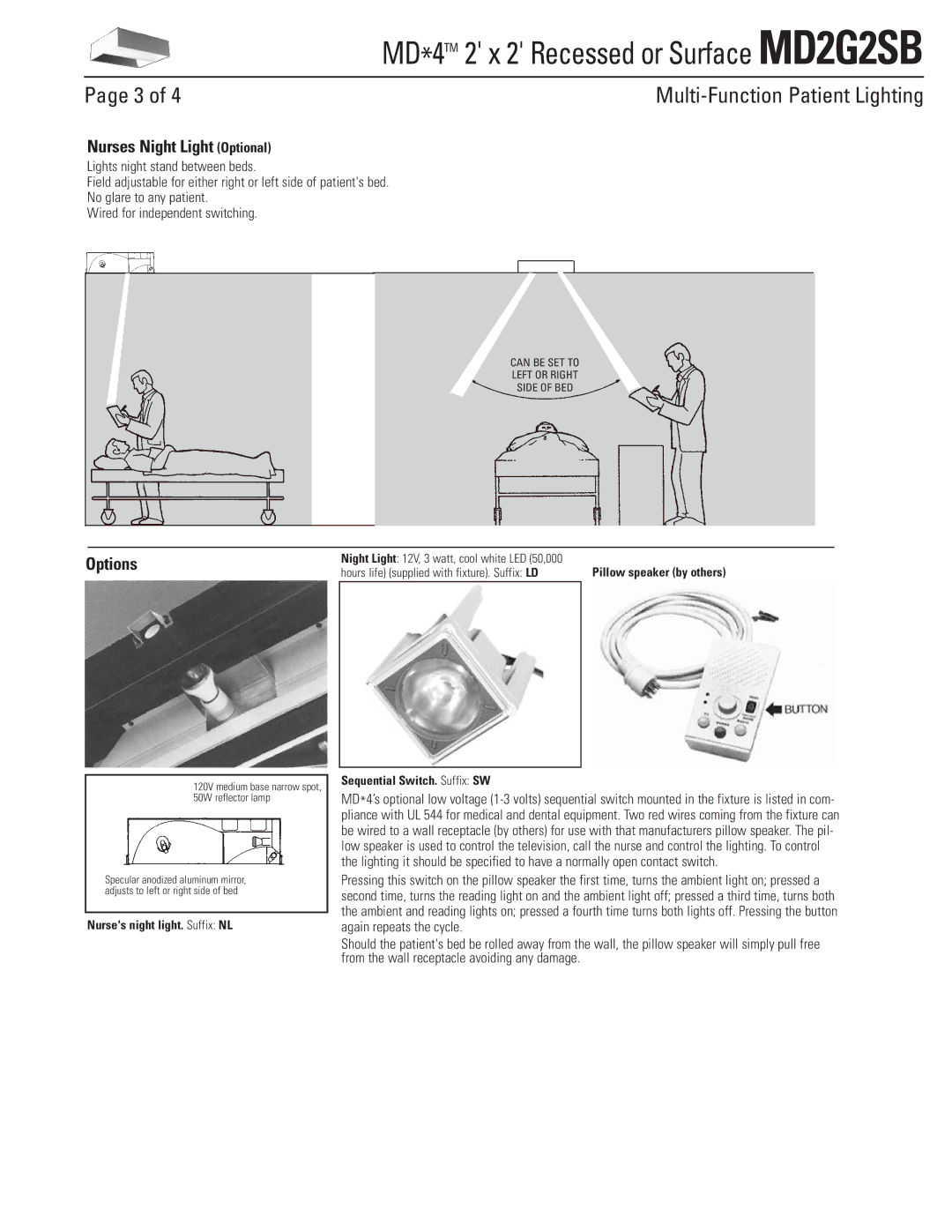 Lightolier MD2G2SB Nurses Night Light Optional, Options, Nurses night light. Suffix NL, Sequential Switch. Suffix SW 