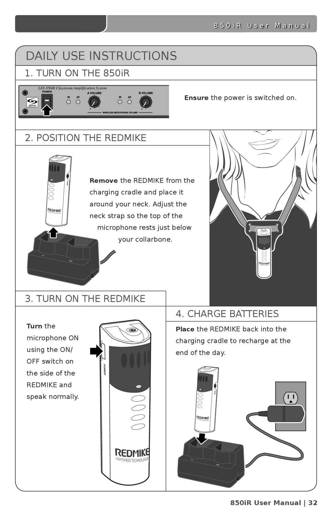 LightSpeed Technologies 850iR user manual Daily USE Instructions, Turn on the Redmike Charge Batteries 