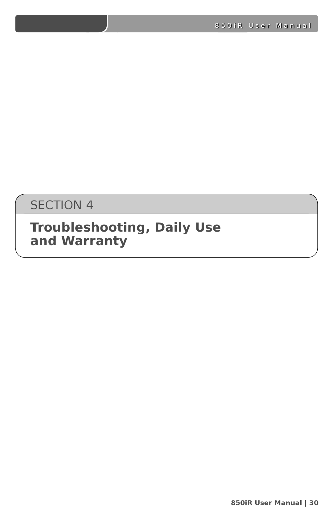 LightSpeed Technologies 850iR user manual Troubleshooting, Daily Use and Warranty, Section, 8 5 0 i R U s e r M a n u a l 