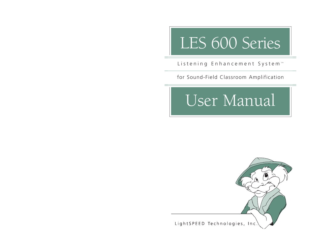 LightSpeed Technologies LES 600 Series user manual for Sound - Field Classroom Amplification 