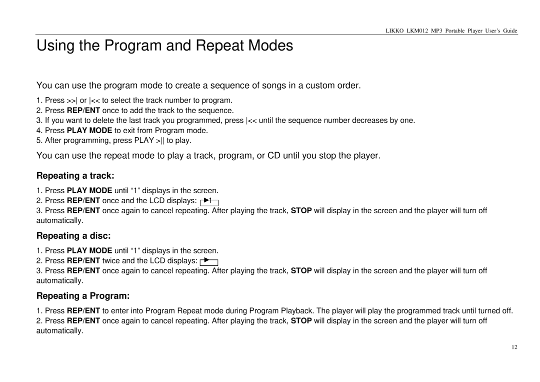 Likko LKM01 manual Using the Program and Repeat Modes, Repeating a track, Repeating a disc, Repeating a Program 