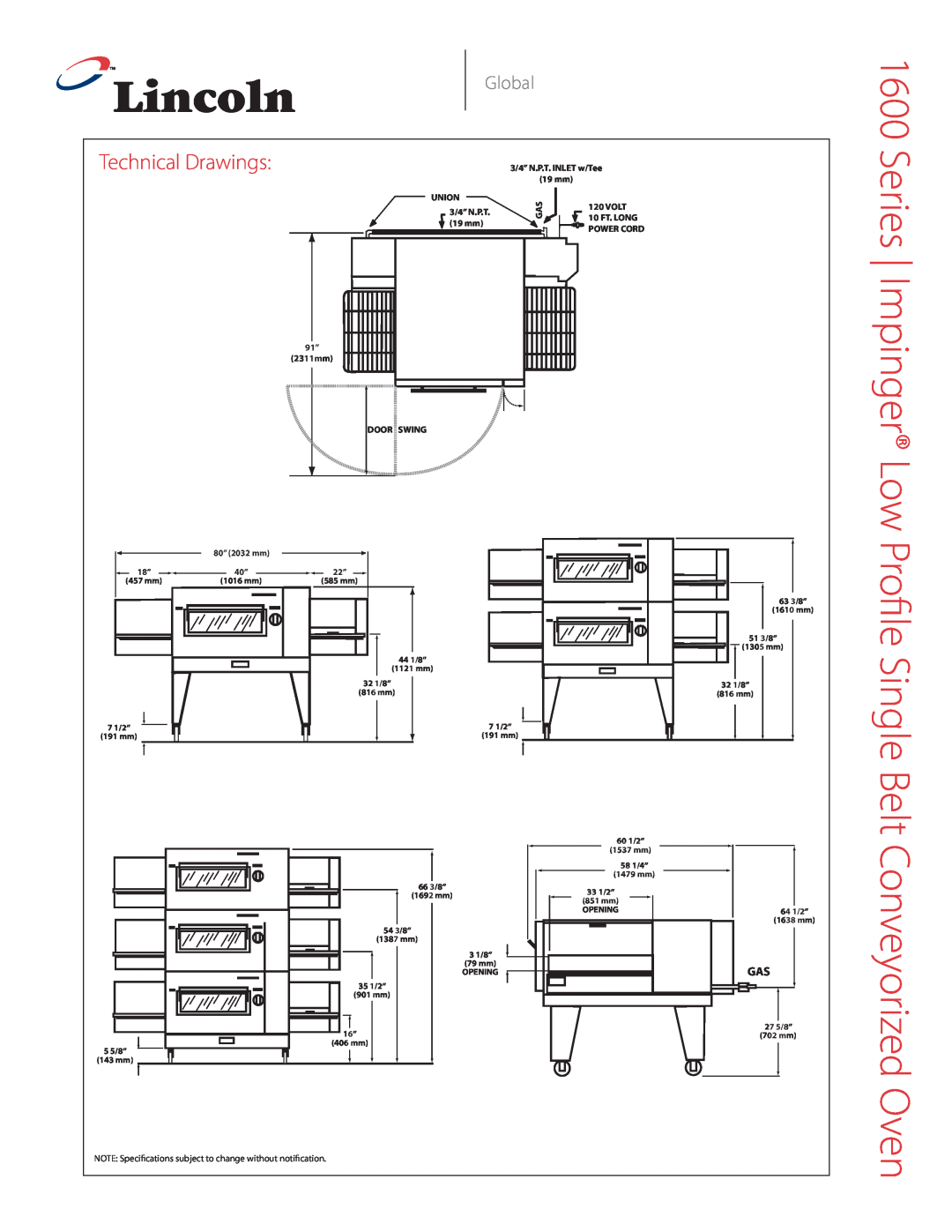 Lincoln 1600 Series Technical Drawings, Global, Union, Volt, 3/4” N.P.T, 10 FT. LONG, 19 mm, 91” 2311mm DOOR SWING 