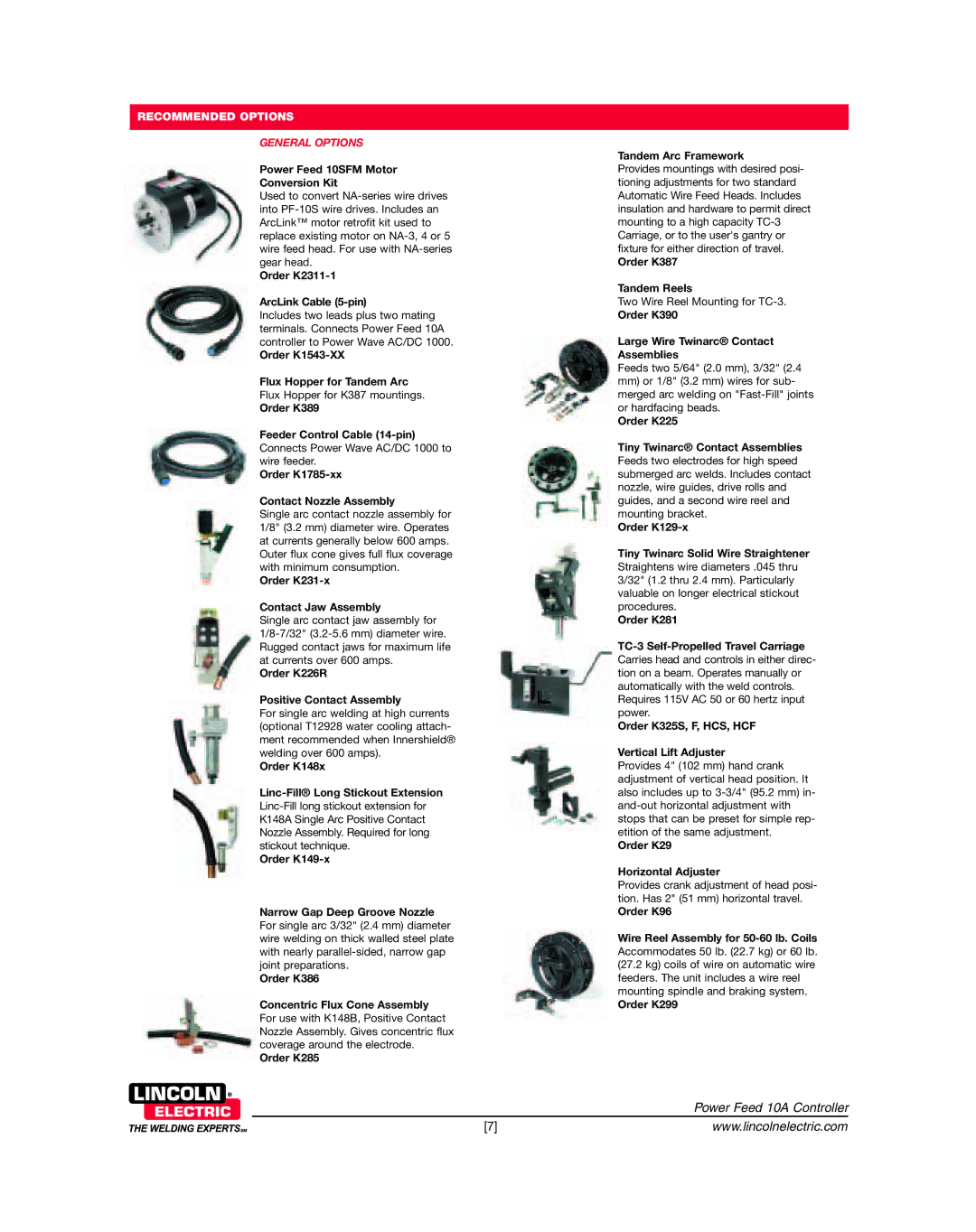 Lincoln Electric 10A Power Feed 10SFM Motor Conversion Kit, Order K2311-1 ArcLink Cable 5-pin, Order K387 Tandem Reels 