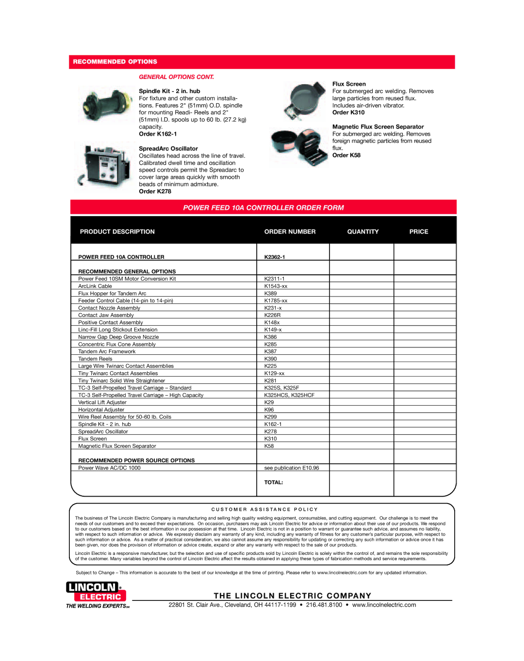 Lincoln Electric 10A dimensions Spindle Kit 2 in. hub, Order K162-1 SpreadArc Oscillator, Order K278 Flux Screen 