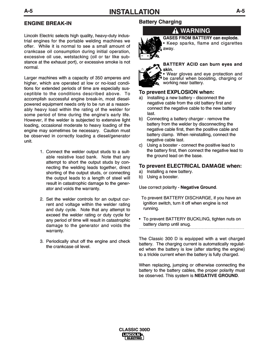 Lincoln Electric 300 D Engine Break-In, Battery Charging, To prevent EXPLOSION when, To prevent ELECTRICAL DAMAGE when 