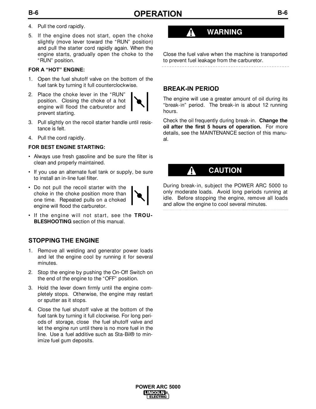 Lincoln Electric 5000 manual Stopping the Engine, BREAK-IN Period, For a HOT Engine, For Best Engine Starting 