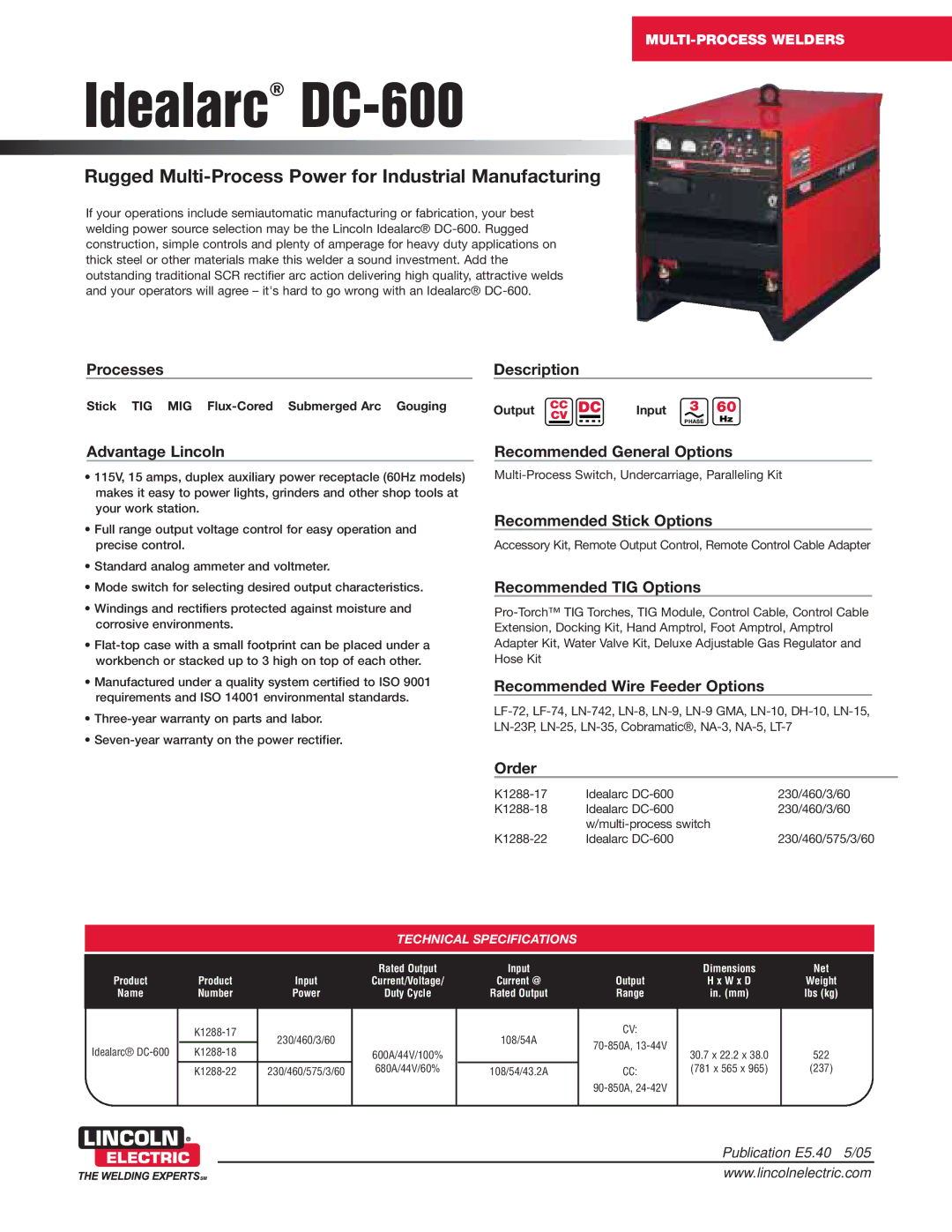 Lincoln Electric DC-600 technical specifications Stick TIG MIG Flux-Cored Submerged Arc Gouging, Output Input 