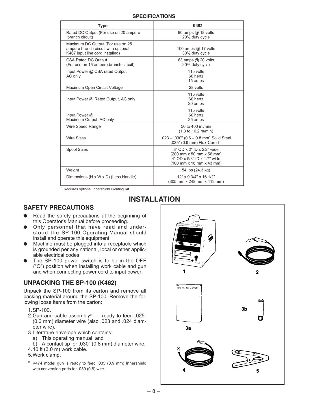 Lincoln Electric IM366-B manual Installation, Safety Precautions, Unpacking the SP-100 K462, Type K462 