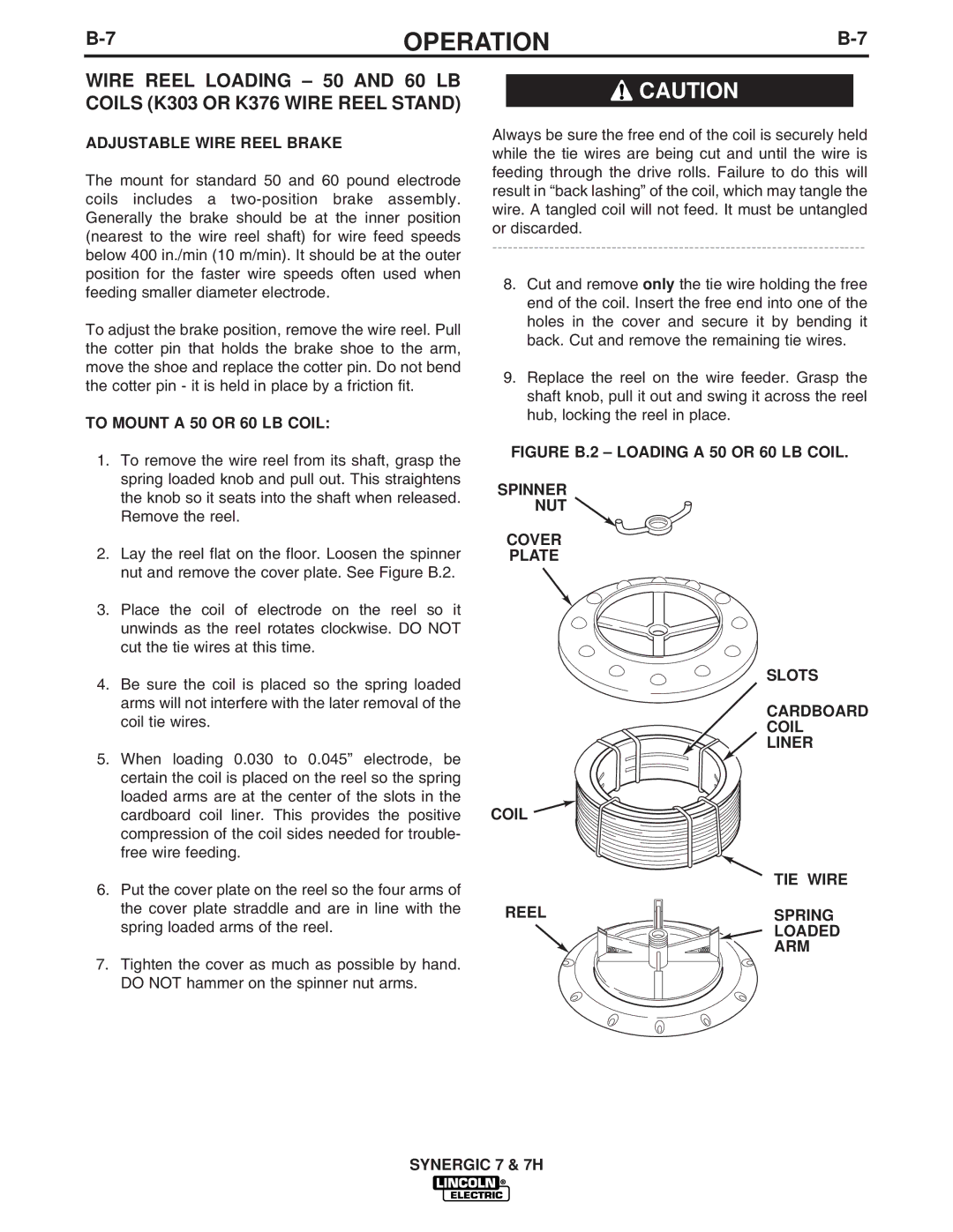 Lincoln Electric IM557 To remove the wire reel from its shaft, grasp, Spring loaded knob and pull out. This straightens 