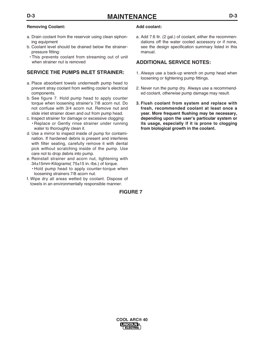 Lincoln Electric IM670-A manual Service the Pumps Inlet Strainer, Additional Service Notes, Removing Coolant, Add coolant 