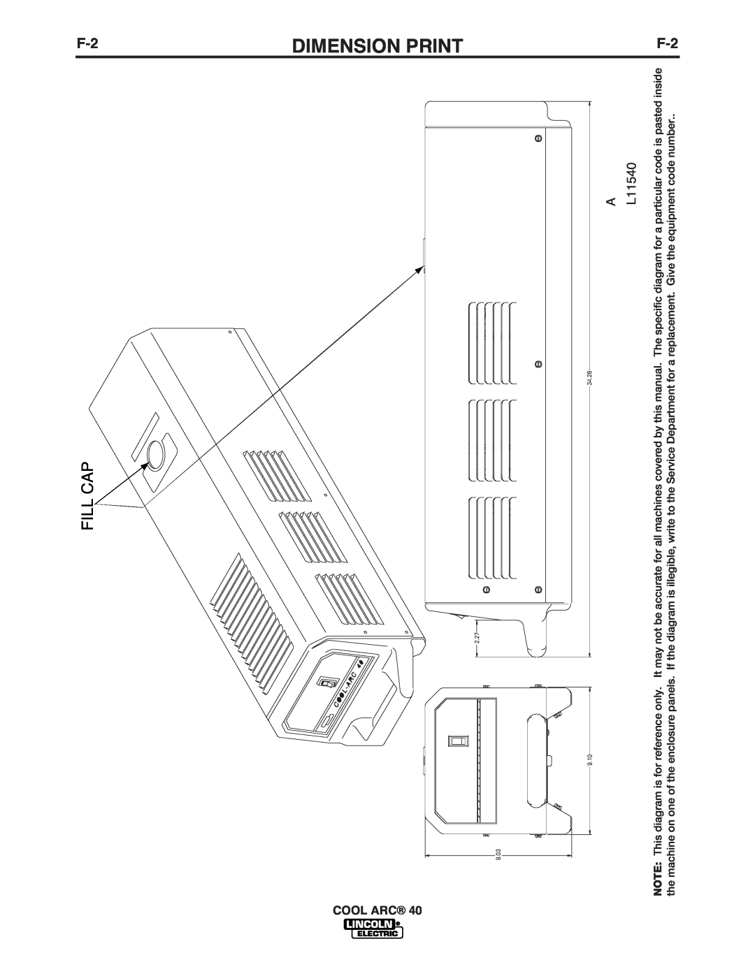 Lincoln Electric IM670-A manual Dimension Print, Fill Cap, A L11540, Cool Arc, 9.03, 9.10, 2.27 34.26 