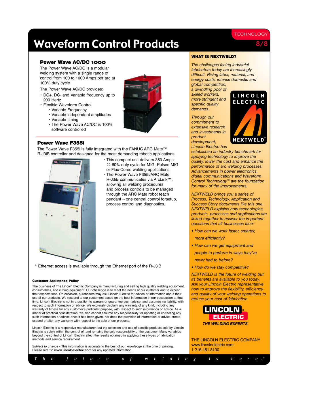 Lincoln Electric M332 Power Wave AC/DC, Power Wave F355i, Waveform Control Products, Technology, What Is Nextweld?, T h e 