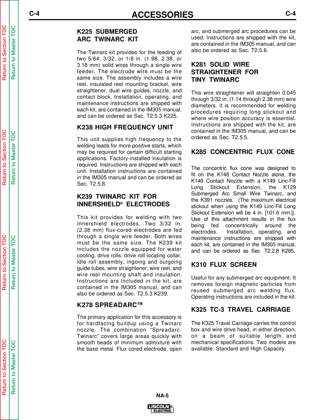 Lincoln Electric NA-5SF, NA-5NF K225 Submerged ARC Twinarc KIT, K238 High Frequency Unit, K285 Concentric Flux Cone 