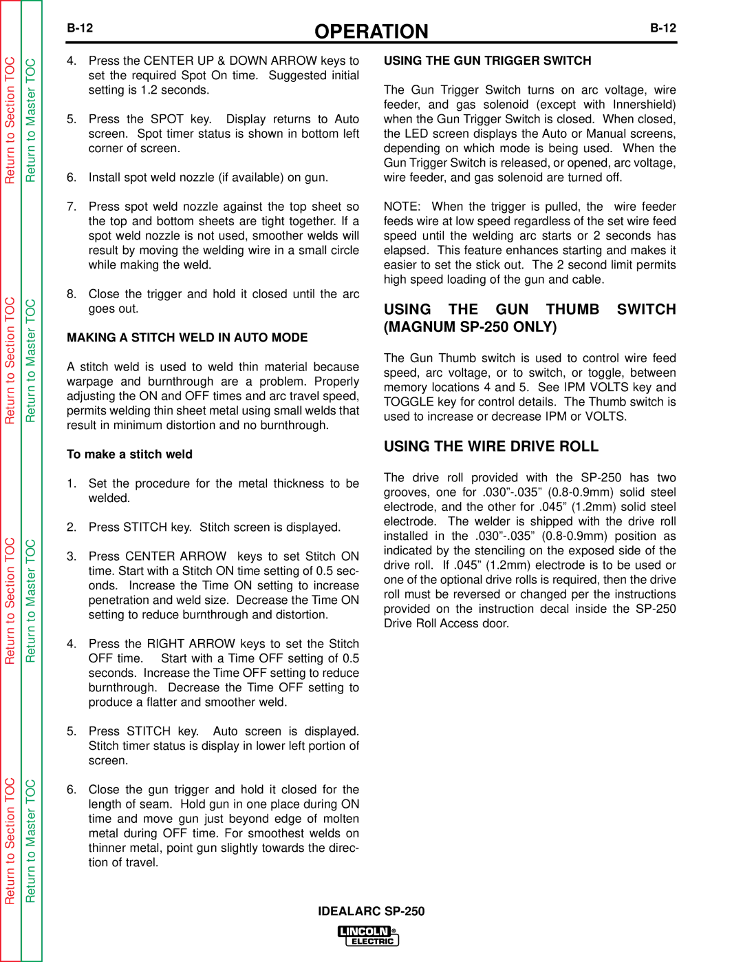 Lincoln Electric Using the GUN Thumb Switch Magnum SP-250 only, Using the Wire Drive Roll, To make a stitch weld 